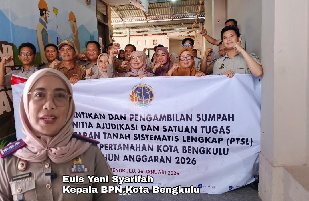 Pelantikan Panitia Ajudikasi dan Satgas PTSL, BPN Kota Bengkulu Targetkan 200 Sertifikat Rampung Juni 2026